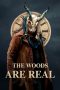 Nonton Film The Woods Are Real (2024) Terbaru Nonton Film The Woods Are Real (2024) Terbaru