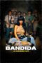 Nonton Film Bandida: A Numero Um (2024) Terbaru Nonton Film Bandida: A Numero Um (2024) Terbaru
