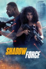 Nonton Film Shadow Force (2025) Terbaru